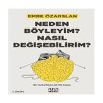 Neden Böyleyim? Nasıl Değişebilirim? Bir Huzursuz Beyin Kitabı - Hayır