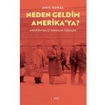 Neden Geldim Amerika'ya? - Anıl Sural