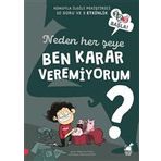 Neden Her Şeye Ben Karar Veremiyorum - Stephanie Duval