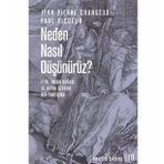 Neden Nasıl Düşünürüz? - Jean Pierre Changeux