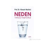 NEDEN YANLIŞ YAŞIYORUZ - HÜSEYIN NAZLIKUL
