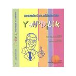 NEDENLERI VE NİÇİNLERİYLE YAHUDILIK - RABI BENJAMIN BLECH