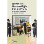 NEDENSELLİĞİN KÜLTÜREL TARIHI BILIM, CINAYET ROMANLARI VE DÜŞÜNCE SISTEMLERI - STEPHEN KERN