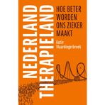 Nederland Therapieland: Hoe beter worden ons zieker maakt