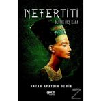 Nefertiti Ölüme Beş Kala - Nazan Apaydın Demir