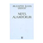 Nefes Alamıyorum - Muzaffer İlhan Erdost