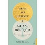 Nefes Ses Hareket ve Kutsal Dönüşüm Cenk Yüksel