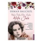 Nefesi Tutku Olan Kadın-Afife Jale - Osman Balcıgil
