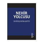 Nehir Yolcusu - Doğuş Kökarttı
