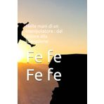 Nelle mani di un manipolatore : dal dolore alla liberazione