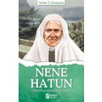 Nene Hatun - Tarihte İz Bırakanlar - Turan Tektaş