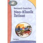 NEO-KLASIK İKTİSAT - BERNARD GUERRIEN