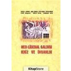 NEO-LIBERAL SALDIRI, KRIZ VE İNSANLIK - GÖKSEL N. DEMIRER;TEMEL DEMIRER;METIN DURAN;TAYFUN GÖRGÜN;ÖZGÜR ORHANGAZI;GÖKÇER ÖZGÜR;KAHRAMAN YAPI