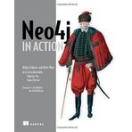 Neo4j in Action by Aleksa Vukotic Nicki Watt Tareq Abedrabbo Dominic Fox Jonas Partner(2014-12-21)