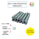 Neodyum Mıknatıs Nikel Kaplama 8 Mm X 1,5 Mm 20 Adet Fiyatıdır