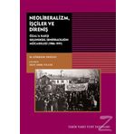 Neoliberalizm, İşçiler Ve Direniş - M. Görkem Doğan