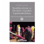 NEOLIBERALIZM VE DEVLETIN YENIDEN YAPILANDIRILMASI TÜRKİYE´DE KAMU REFORMU ÜZERİNE İNCELEMELER - FARUK ATAAY