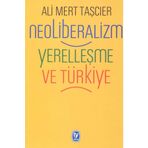 Neoliberalizm Yerelleşme Ve Türkiye - Ali Mert