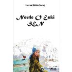 Nerde O Eski Sen - Havva Bütün Saraç