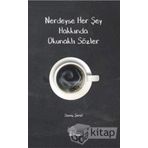 Nerdeyse Her Şey Hakkında Okunaklı Sözler - Savaş Şenel