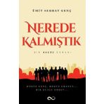 Nerede Kalmıştık-Bir Kudüs Romanı - Ümit Serhat Genç