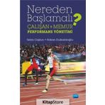 Nereden Başlamalı - Çalışan ve Memur Performans Yönetimi - Selim Coşkun