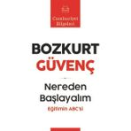Nereden Başlayalım - Bozkurt Güvenç