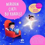 Nereden Çıktı Bu Kardeş ! - Alberto Pellai - Turkuvaz Yayınları