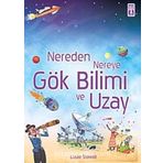 NEREDEN NEREYE GÖKBİLİMİ VE UZAY - LOUIE STOWELL