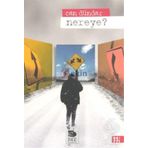 NEREYE? - CAN DÜNDAR