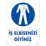 Nerm Iş Elbisenizi Giyiniz Uyarı Levhası 25X35 Kod:1 - Tek Ebat - 1 Adet
