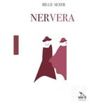 Nervera / Bilge Sezer