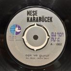 Neşe Karaböcek ‎- Aşk ve Gurur Gurbet 1974 Baskı 45'lik - Plak