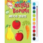Neşeli Boyama - Meyve Sebze - Ahmet Altay