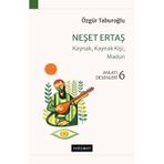 Neşet Ertaş: Kaynak Kaynak Kişi Madun-Anlatı Desenleri 6