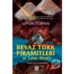 Nesil Yayınları Beyaz Türk Piramitleri ve Lolan Güzeli; Yada Taşı Efsanesi 2