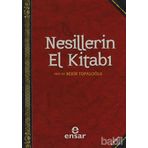 NESILLERIN EL KİTABI - BEKIR TOPALOĞLU