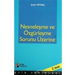 Nesneleşme ve Özgürleşme Sorunu Üzerine - Çetin Veysal