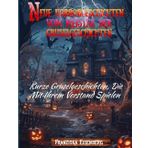 Neue Horrorgeschichten vom Meister der Gruselgeschichten: Kurze Gruselgeschichten, Die Mit Ihrem Verstand Spielen