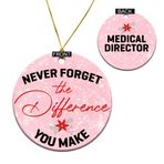 Never Forget The Difference You Make Medical Director Kadın Erkek Süsü, İş Arkadaşı Ofis Çalışmaları için Takdir Hediyesi Asılı Seramik Süs Ev Dekoru
