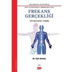New Age Yayınları Frekans Gerçekliği: Titreşim Tıbbı - Geçmişden Günümüze Şifa Kasesinden Biorezonansa