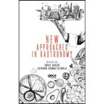 New Approaches In Gastronomy - Oğuz Diker - Serdar Sünnetçioğlu