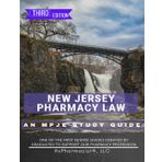New Jersey Pharmacy Law: An MPJE® Study Guide
