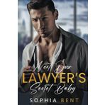 Next Door Lawyer’s Secret Baby: Second Chance Secret Baby Romance Book