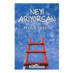 Neyi Arıyorsan - Özge Ilıca