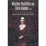 NEZIHE MUHITTIN VE TÜRK KADINI 1931 - AYŞEGÜL BAYKAN;BELMA ÖTÜŞ BASKETT