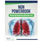 NGN Powerbook: Mastering Respiratory Disorders Fast (NGN Powerbook: Mastering Disease and Disorders Fast with Nurclex Healthcare Institute)