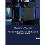 Niccolo De Lapi Ovvero I Palleschi E I Piagnoni Vol Iv: Intrighi e passioni nella Firenze rinascimentale: 7403