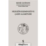 NİCELİĞİN EGEMENLİĞİ VE ÇAĞIN ALÂMETLERI - RENE GUENON
