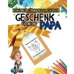 Nicht nur ein Malbuch, eher ein Geschenk für meinen Papa: Entwickelt für Junge ab 5 Jahren, ermöglicht es Kindern, ihre Kreativität auszuleben und ... persönliches Geschenk für Papa zu gestalten.